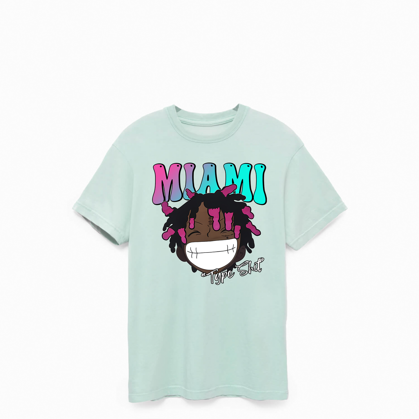 Limited Edition "Miami Type Shit"